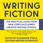 Writing Fiction : The Practical Guide from New York's Acclaimed Creative Writing School cover image cdn
