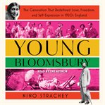 Young Bloomsbury : The Generation That Redefined Love, Freedom, and Self-Expression in 1920s England cover image cdn