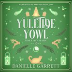 Yuletide Yowl : A Nine Lives Magic Mystery. Nine Lives Magic Mysteries cover image cdn