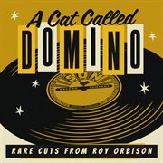 A Cat Called Domino : Rare Cuts from Roy cover image cdn
