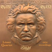 Beethoven : String Quartet No. 14 In C-Sharp Minor, Op. 131 & String Quartet No. 15 In A Minor, Op... cover image cdn