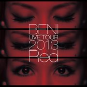 BENI Red Live Tour 2013 ̃Tour Final 2013.10.6 At Zepp Diver Citỹ cover image cdn