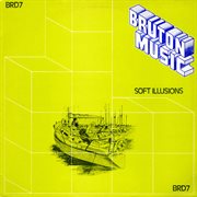 Bruton BRD7 : Soft Illusions cover image cdn