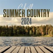 Chill summer country 2024 cover image cdn