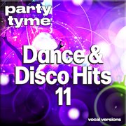 Dance & Disco Hits 11 [Vocal Versions] cover image cdn