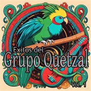 Exitos del Grupo Quetzal, Vol. 1 cover image cdn