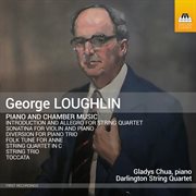 George Loughlin : Piano And Chamber Music cover image cdn