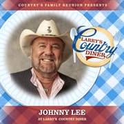 Johnny Lee at Larry's Country Diner [Live / Vol. 1] cover image cdn