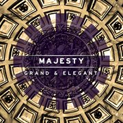 Majesty : Grand & Elegant cover image cdn
