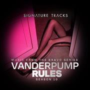 Music From The Bravo Series "Vanderpump Rules Season 10" cover image cdn