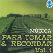 Música Para Tomar y Recordar Vol.1 cover image cdn