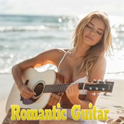 Romantic Guitar Collection Of All Time cover image cdn