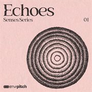 Senses Series : Echoes cover image cdn