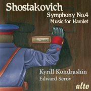 Shostakovich : Symphony No. 4, Music For Hamlet cover image cdn