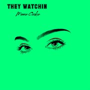 They Watchin cover image cdn
