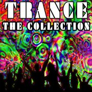 Trance : The Collection cover image cdn