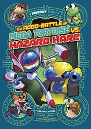 Far Out Fables. The Robo-battle of Mega Tortoise vs. Hazard Hare cover image cdn