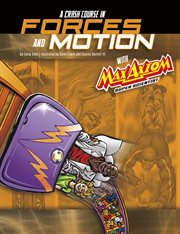 Graphic Science 4D. A Crash Course in Forces and Motion with Max Axiom Super Scientist cover image cdn