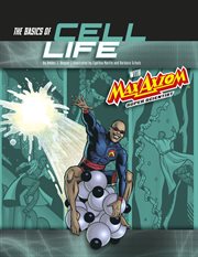 Graphic Science 4D. The Basics of Cell Life with Max Axiom, Super Scientist cover image cdn