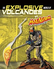 Graphic Science 4D. The Explosive World of Volcanoes with Max Axiom Super Scientist cover image cdn