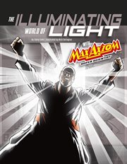 Graphic Science 4D. The Illuminating World of Light with Max Axiom, Super Scientist cover image cdn