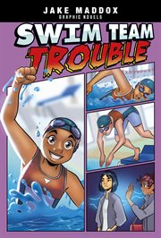 Jake Maddox Graphic Novels. Swim Team Trouble cover image cdn