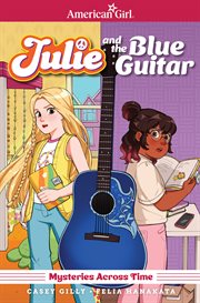American girl mysteries across time. Julie and the blue guitar cover image cdn