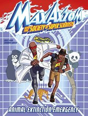 Max Axiom and the Society of Super Scientists. Animal Extinction Emergency cover image cdn