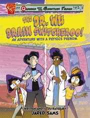 Qianna and the Quantum Train. The Dr. Wu Brain Switcheroo! cover image cdn