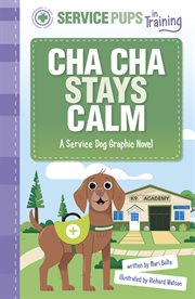 Service Pups in Training. Cha Cha Stays Calm cover image cdn