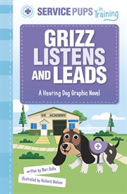 Service Pups in Training. Grizz Listens and Leads cover image cdn