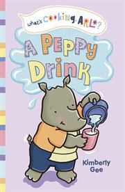What's Cooking, Arlo?. A Peppy Drink cover image cdn