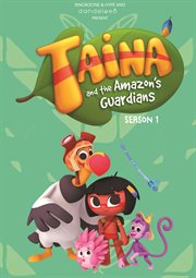 Tainá and the Amazon's guardians. Season 1 cover image cdn
