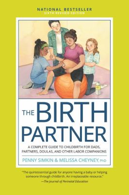 The birth partner : a complete guide to childbirth for dads, partners, doulas, and other labor companions  cover image cdn