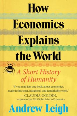 How economics explains the world : a short history of humanity  cover image cdn