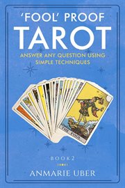 'Fool' proof tarot : answer any question using simple techniques cover image cdn