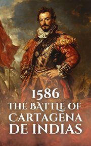 1586 : the battle of Cartagena de Indias cover image cdn