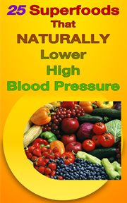 25 superfoods that naturally lower your blood pressure cover image cdn