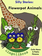 4 Silly Stories : Flowerpot Animals cover image cdn