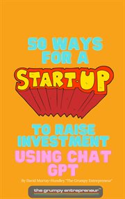 50 ways for a start-up to raise investment using ChatGPT cover image cdn