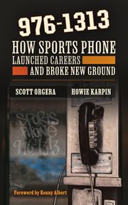 976-1313 : How Sports Phone Launched Careers and Broke New Ground cover image cdn