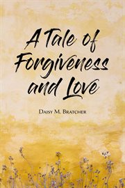 A Tale of Forgiveness and Love cover image cdn