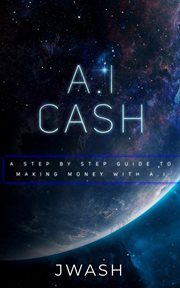 A.I Cash Machine : Make Money with A.I cover image cdn