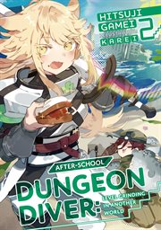After-School Dungeon Diver : Level Grinding in Another World Volume 2 cover image cdn
