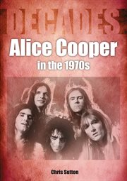 Alice Cooper in the 1970s cover image cdn