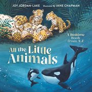 All the Little Animals : A Bedtime Book from A-Z cover image cdn