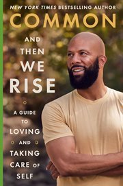 And Then We Rise : A Guide to Loving and Taking Care of Self cover image cdn