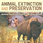 ANIMAL EXTINCTION AND PRESERVATION cover image cdn