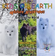 Arctic Fox : Iceland. Kids on Earth cover image cdn