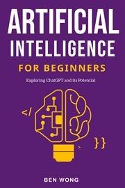 Artificial Intelligence for Beginners : Exploring ChatGPT and its Potential cover image cdn